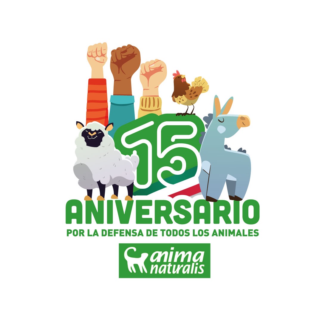 ¡Celebramos en AnimaNaturalis 15 años en México! 