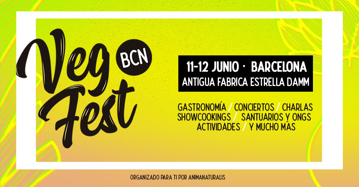 ¡VegFest, el primer festival vegano de Barcelona!